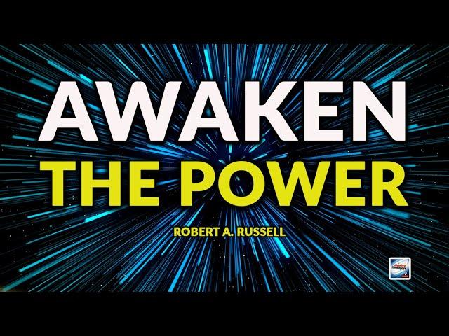 Robert A. Russell - Awakening The Power