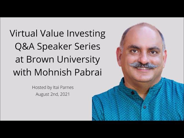 Virtual Value Investing Q&A Speaker Series Event at Brown University with Mohnish Pabrai