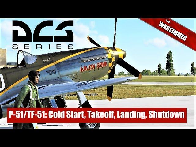 DCS P-51D or TF-51 Tutorial: Cold Start, Taxi, Takeoff, Landing