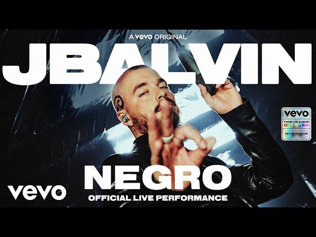 J Balvin - Negro (Official Live Performance | Vevo)