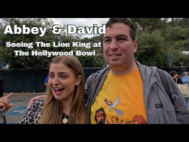 Abbey & David see The Lion King at The Hollywood Bowl!