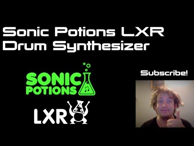 The LXR Drum Synthesizer by Sonic Potions