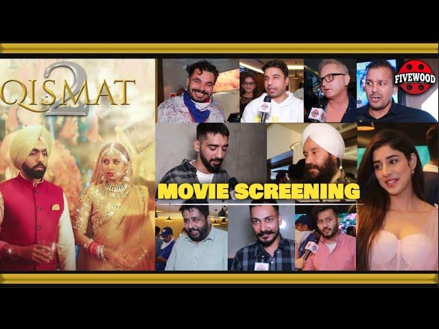 Qismat 2 Movie Screening | Ammy Virk | Sargun Mehta | Tania | Fivewood