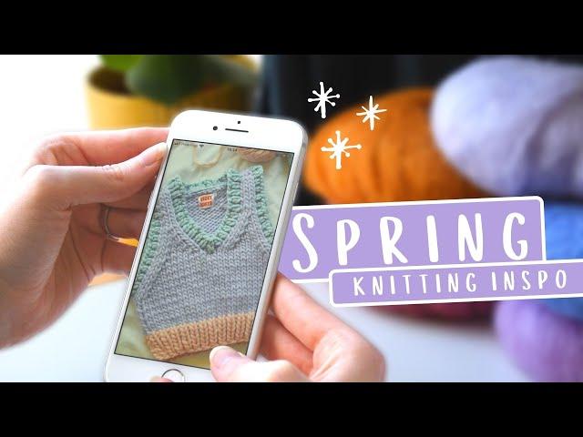 What I'll Be Making This Spring | Knitting Inspiration + Yarn Haul