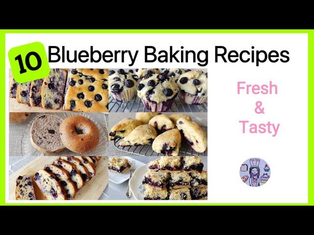 10 Irresistible Blueberry Baking Recipes You Need to Try