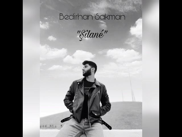 Bedirhan sakman-Şîlanê(Cover)