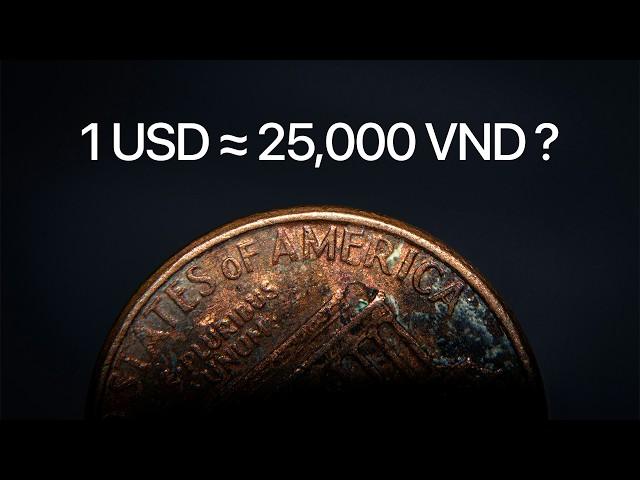 Vì sao 1 USD = 25,000 VND?