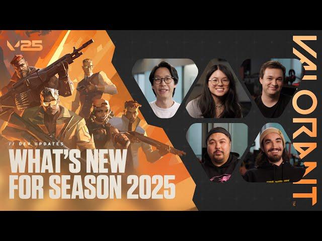 What’s New for Season 2025 // Dev Updates - VALORANT