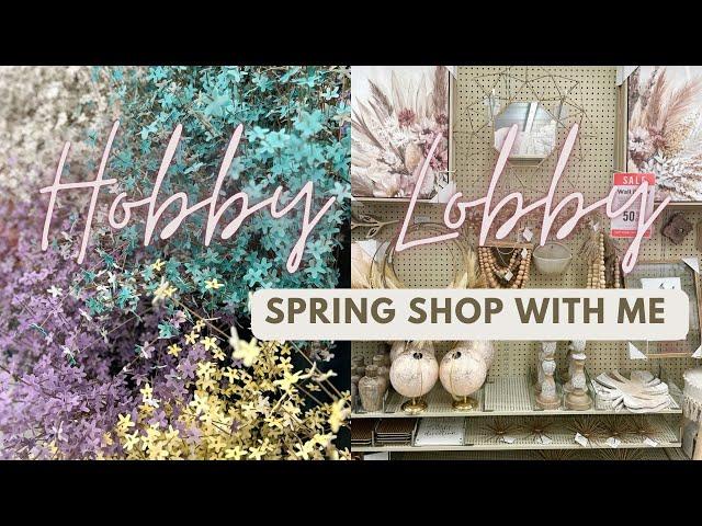 *NEW* 2023 HOBBY LOBBY SPRING SHOP WITH ME | Spring Home Decor Shopping