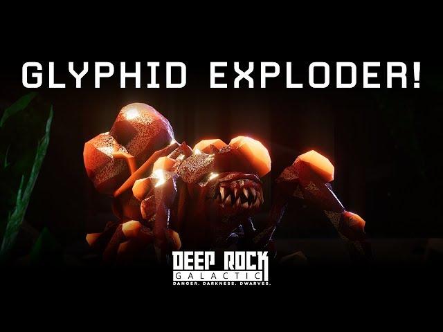 Deep Rock Galactic - Glyphid Exploder