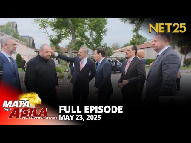 Mata ng Agila International - May 23, 2025