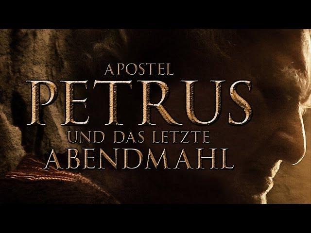 Apostel Petrus und das letzte Abendmahl (2012) [Drama] | Film (deutsch)