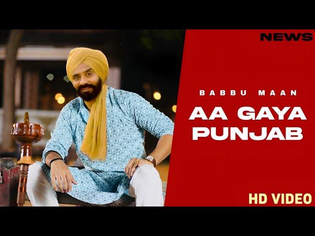 Aa Gaya Punjab Song - Babbu Maan | Punjabi | New Song | Babbu Maan New Song 2024 |