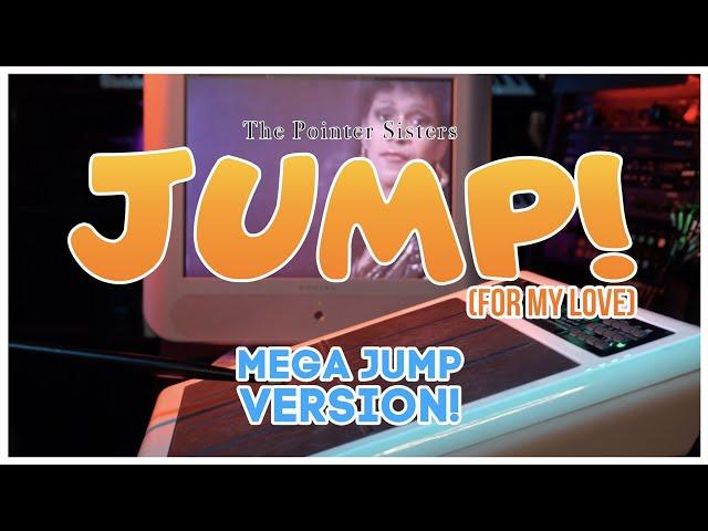 Jump (For My Love) Mega Jump Version [The Pointer Sisters]