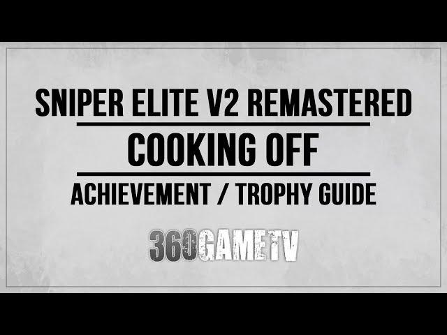 Sniper Elite V2 Remastered Cooking Off Achievement / Trophy Guide (Snipe a grenade from 100m)