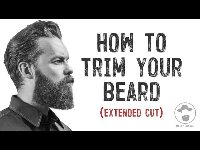 HOW TO TRIM YOUR BEARD AT HOME ( Extended Cut )