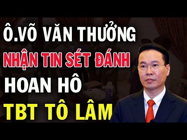 TBT TÔ LÂM LÀM SẠCH BỘ MÁY: KỶ LUẬT ÔNG VÕ VĂN THƯỞNG - KHÔNG CÓ HẠ CÁNH AN TOÀN|||#cuocsongquanhta