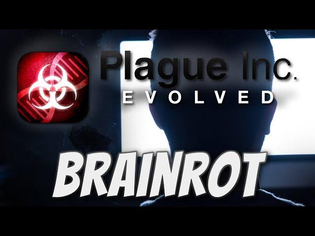 Plague Inc: Custom Scenarios - Brainrot