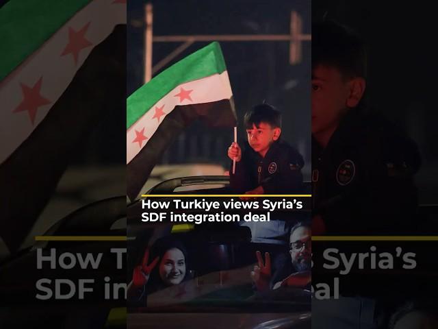 How Turkiye views Syria’s SDF integration deal | AJ #shorts