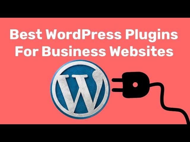 8 Best WordPress Plugins For Business Websites 2018