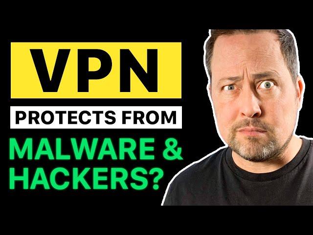 Does a VPN protect you from hackers & malware | Myth or reality?