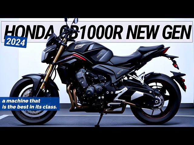 2024 HONDA CB1000R NEW GEN: Setting New Standards in the Motorcycle Realm