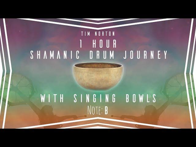 Shamanic Drum Journey With Singing Bowls (1 Hour) Note: B