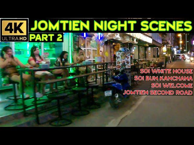 Jomtien Night Scenes Part 2  Soi White House   Soi Bun Kanchana   Soi Welcome  2024 Pattaya Thailand