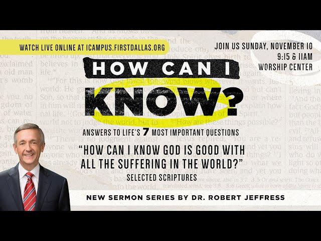 LIVE: "How Can I Know God Is Good With All The Suffering In The World?” | Nov 10, 2024 | 11am CT