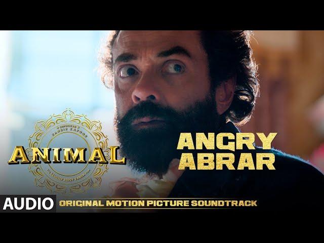 ANIMAL (BGM): ANGRY ABRAR | Harshavardhan R | Ranbir K, Sandeep V, Bhushan K