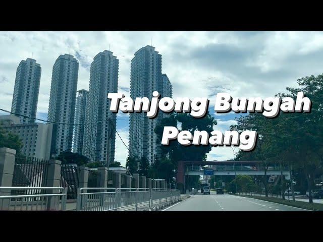 Driving Tour | Tanjong Bungah | Penang Malaysia