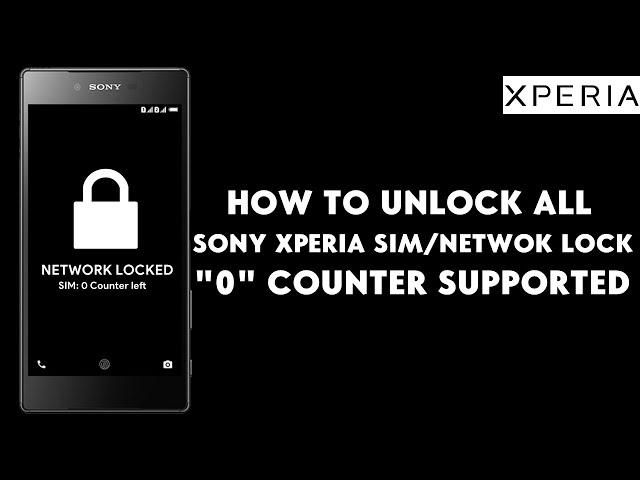 How To Unlock All Sony Xperia SIM/Network Lock "0" Counter Supported (2022) - [romshillzz]