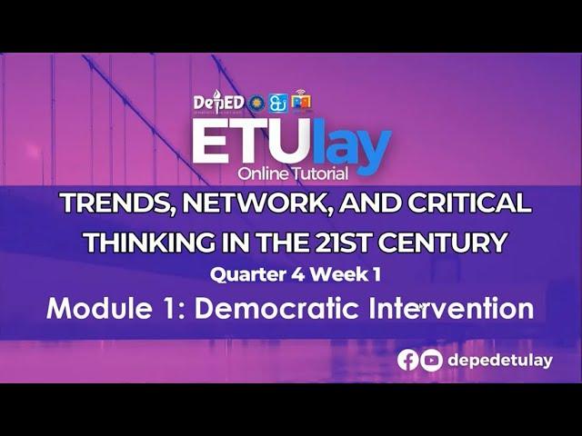 Democratic Intervention || Trends, Network, and Critical Thinking in the 21st Century || SHS Q4 W1