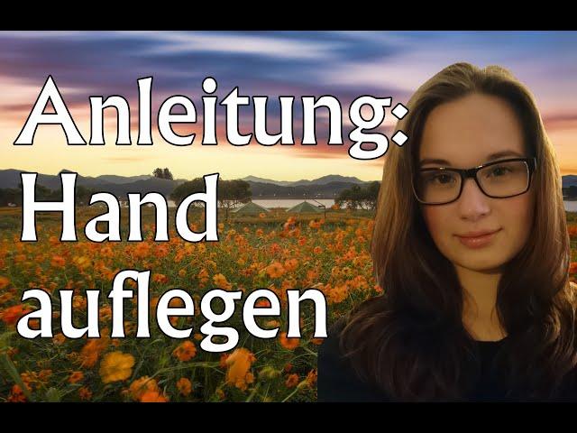 Anleitung zum Hand auflegen für dich & deine Tiere