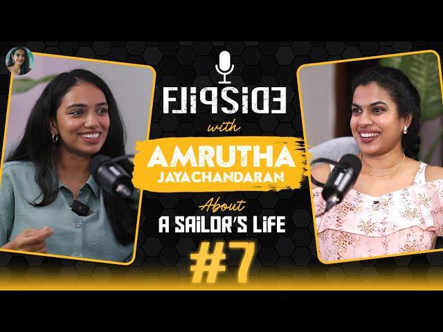 Flipside with Sravana Bhargavi | #Podcast Ep 7 ft. Amrutha || The Truth About A Sailor’s Life