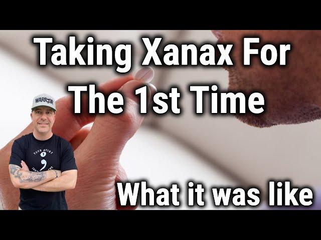 Taking Xanax for the 1st Time! What it was like