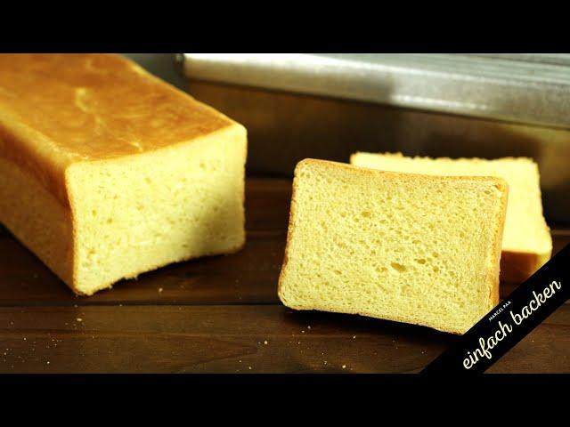 Toastbrot Rezept  - Buttertoast selber machen