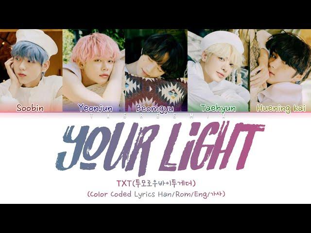 TXT (투모로우바이투게더) - "YOUR LIGHT" [라이브  온 (LIVE ON) OST Pt.1] (Color Coded Lyrics Han/Rom/Eng/가사)