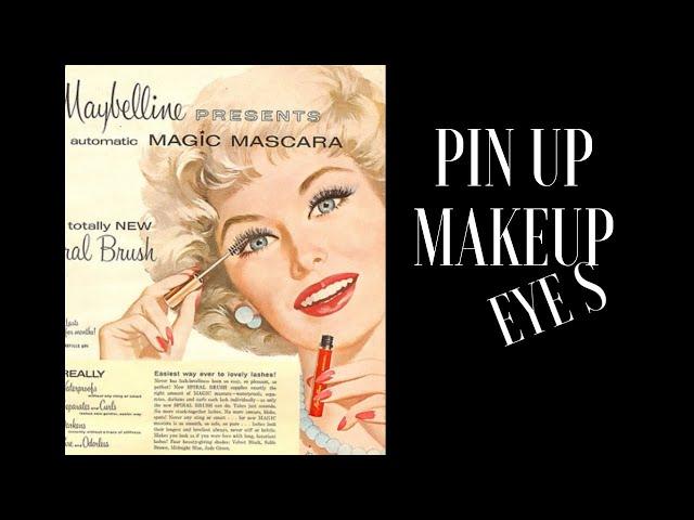 Pin Up Makeup Part Two: Eyes