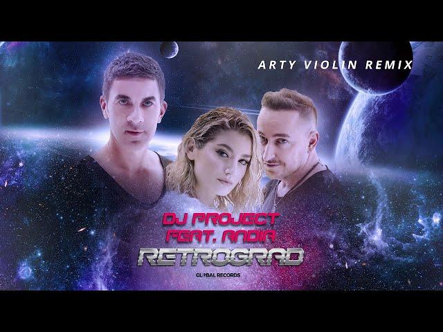 @DJProject. feat. @ANDIAOfficial - Retrograd (@ArtyViolin Remix)