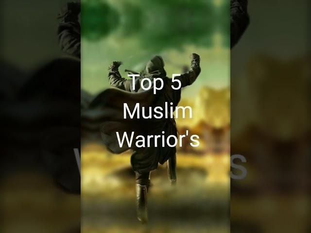 Top 5 Muslim warrior's #shorts#islam#warriors#top