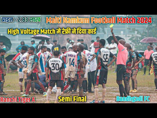 Semi Final | Bandhgadi FC 02 Vs Ranchi Tiger 01 | Malti Football Match 2024