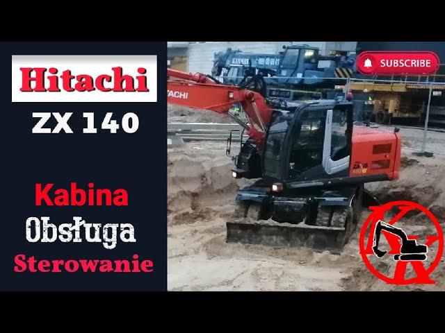 Hitachi 140W 2011r sterowanie. Omówienie sterowania i kabiny.