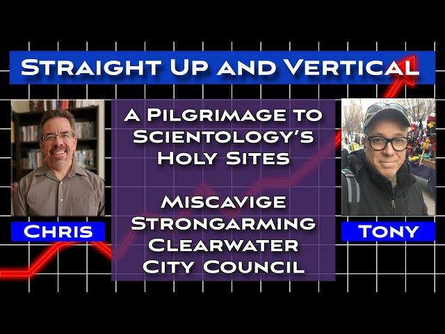 Let's Visit Scientology Holy Sites! - Straight Up and Vertical