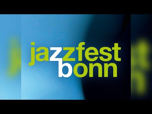 Jazzfest Bonn - 2017 - Live Concert WDR Video.