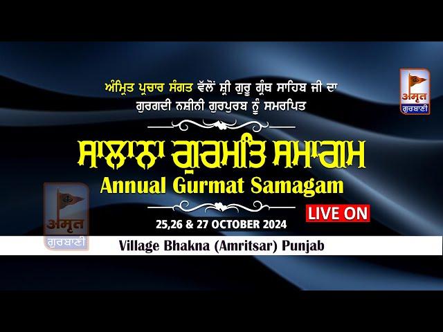 LIVE (DAY-2) EVENING | ਸਲਾਨਾ ਸਮਾਗਮ | 26 OCTOBER 2024 | VILLAGE BHAKNA (AMRITSAR) PUNJAB