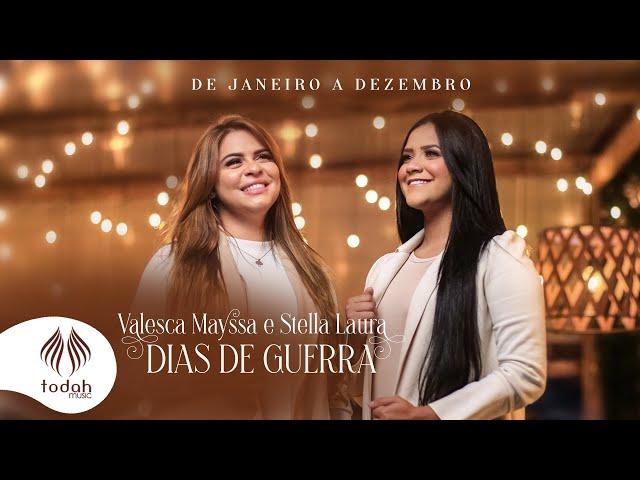 Valesca Mayssa e Stella Laura | Dias de Guerra [Clipe Oficial] De Janeiro a Dezembro