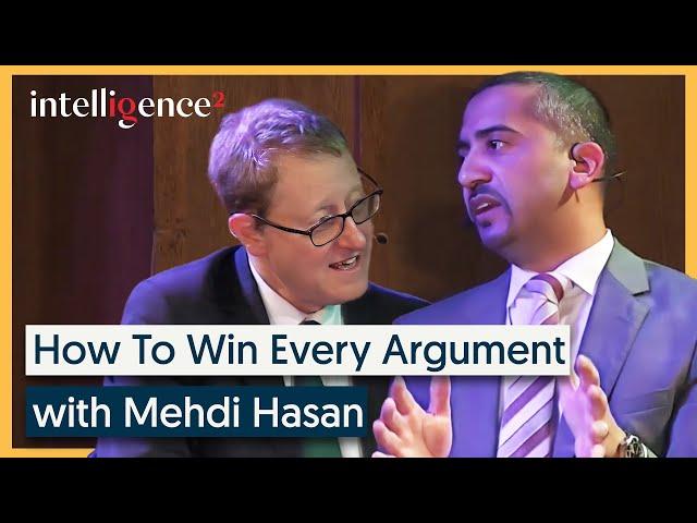 How To Win Every Argument - Mehdi Hasan | Intelligence Squared