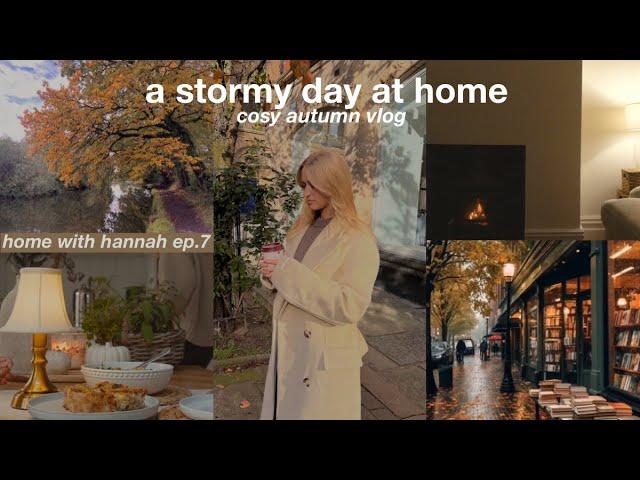 a stormy autumn day at home: cosy vlog 🪵