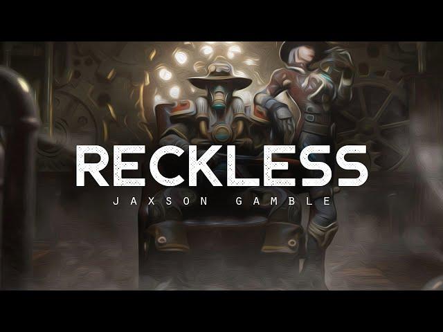 Reckless - JAXSON GAMBLE (LYRICS)